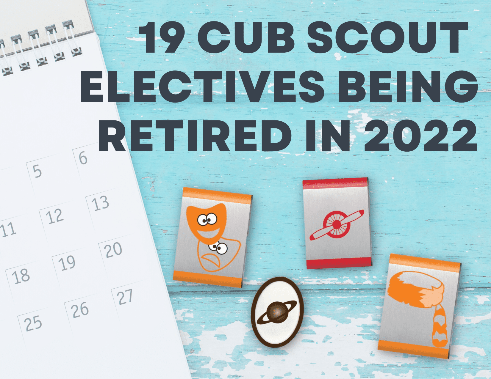 The 19 Cub Scout Elective Adventures Being Retired in 2022
